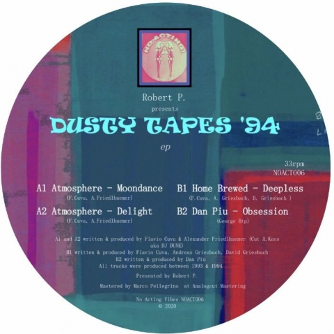 ( NOACT 006 ) ROBERT P presents ATMOSPHERE / HOME BREWED / DAN PIU - Dusty Tapes EP (12") No Acting Vibes